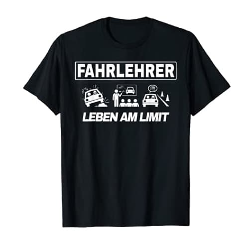 T-Shirt Fahrlehrer Leben am Limit