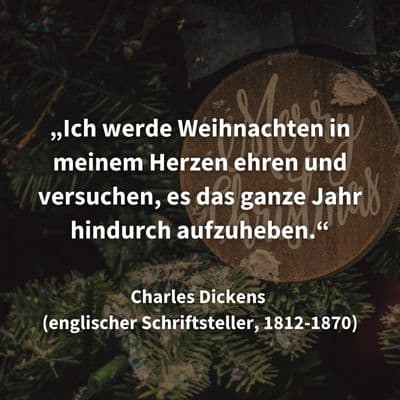 Weihnachten in meinem Herzen (Zitat Weihnachten von Charles Dickens)