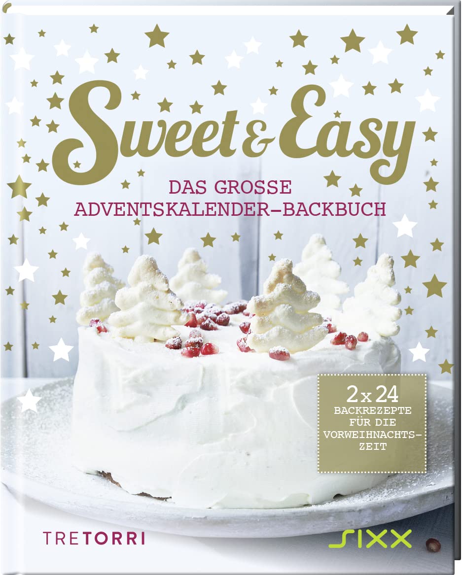 Sweet & Easy - Das große Adventskalender Backbuch